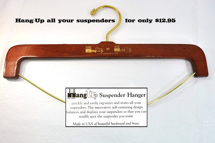 Patent pending on this simple suspnder hanger which holds up to 30 pair of clip-on suspenders